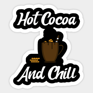 Hot Cocoa and chill Sticker